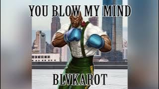 YOU BLOW MY MIND (DUDLEY'S THEME REMIX)