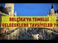 Belçika'ya temelli geleceklere tavsiyeler ? | Önemli bilgiler !