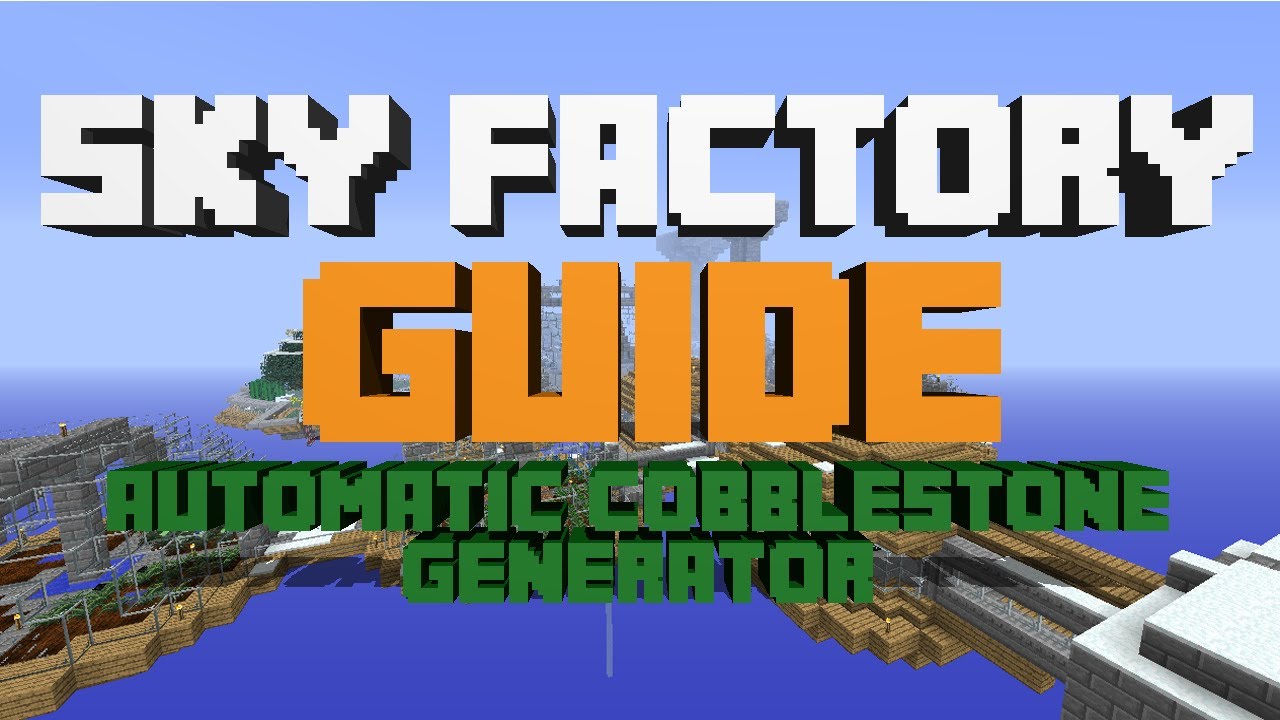 Guide To Sky Factory : Automatic Cobblestone Generator. - YouTube