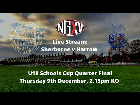 LIVE RUGBY: SHERBORNE v HARROW - U18 SCHOOLS CUP QUARTER FINAL