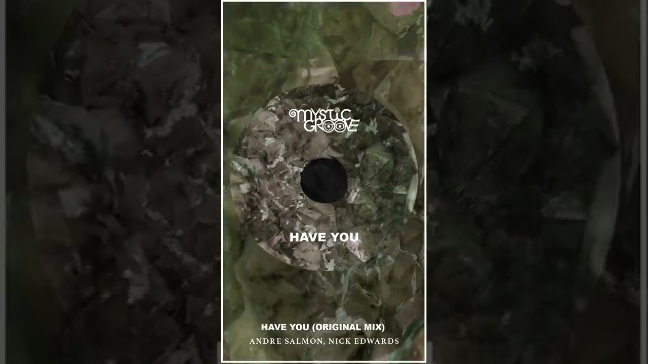 Nick Edwards/Andre Salmon - Have YOU