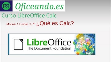 Introducción Calc - Curso LibreOffice Calc Básico - Módulo1 Unidad1
