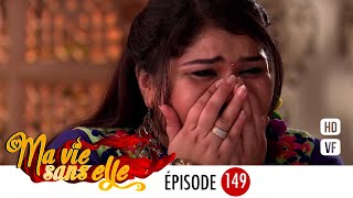 Ma vie sans elle - épisode 149 - Rangrasiya Version Française - Complet - HD 1080