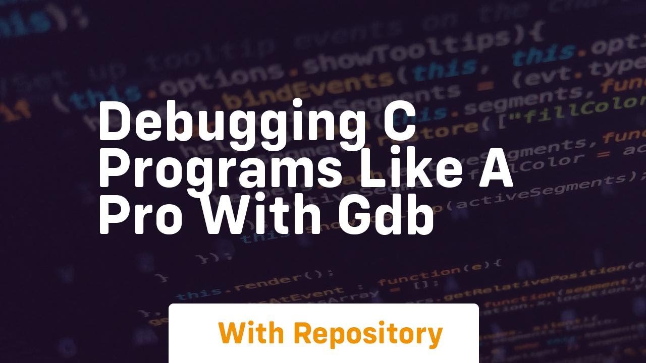 debugging c programs like a pro with gdb - YouTube