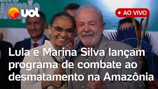 🔴 Lula lança programa de combate ao desmatamento na Amazônia em parceria com municípios; ao vivo