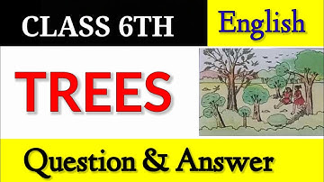 Trees Question and Answer 6TH Standard l Poem - 2 l English Notes l English First Language
