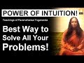 Solve all your Problems Easily by Developing your Intuition, Here is How..(Amazing Advice!)