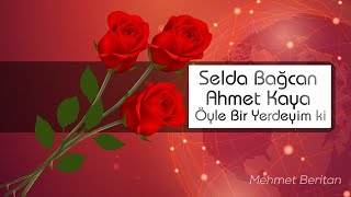 Selda Bağcan & Ahmet Kaya - Öyle Bir Yerdeyim Ki