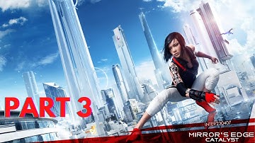 Nah no way they got my boy Noah!? | Mirrors Edge Catalyst Gameplay Part 3
