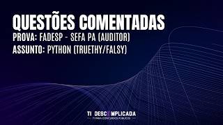 COMMENTED QUESTIONS: Python (Truethy and Falsy) @ IT Made Simple