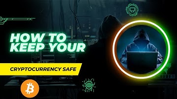 How to Keep Your Cryptocurrency Safe: Best Practices for Security