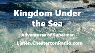 Kingdom Under the Sea - Adventures of Superman