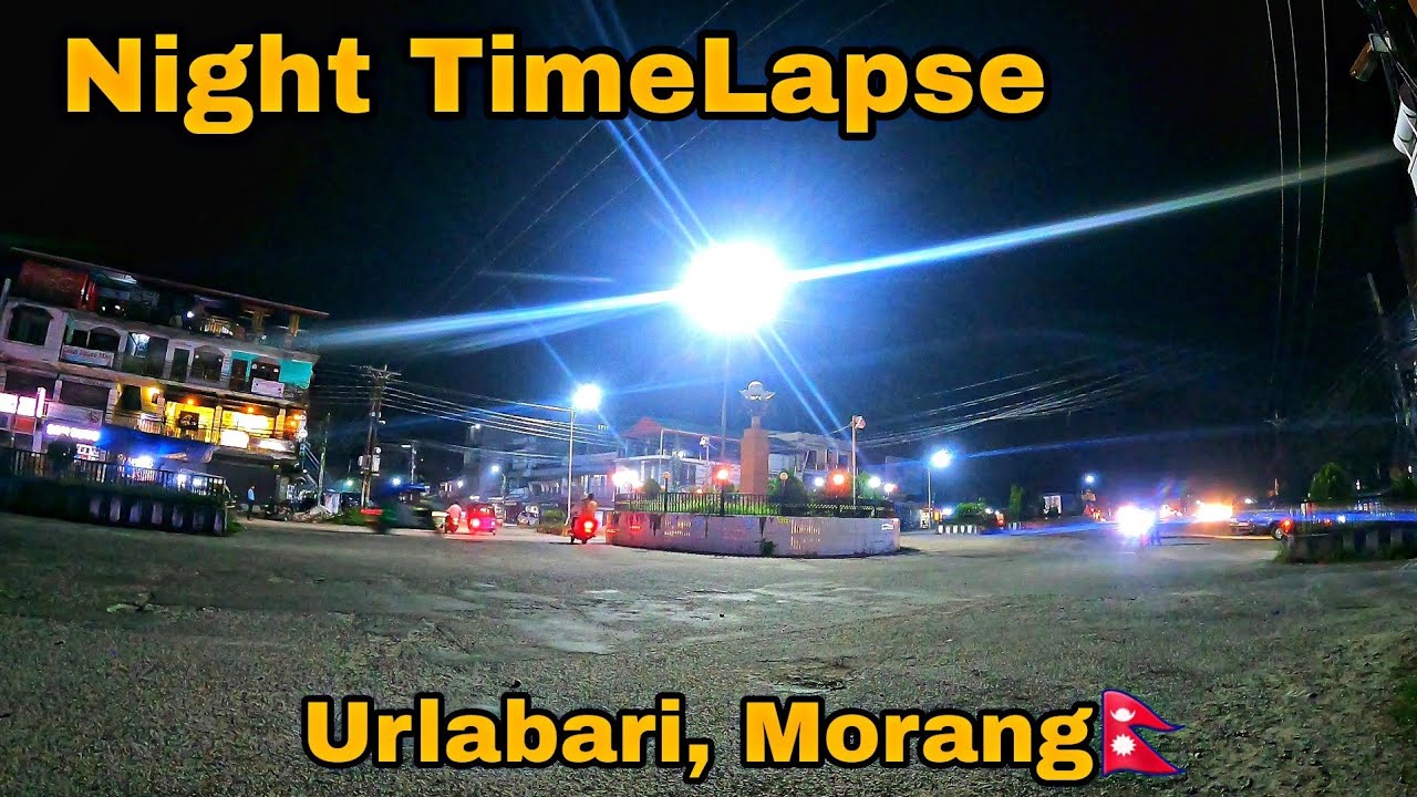 Night TimeLapse || Urlabari, Morang || East Nepal || RBM Vlogs