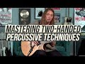 Wood Vibrations with MIke Dawes - Two-Handed Percussive Techniques and "Overload"