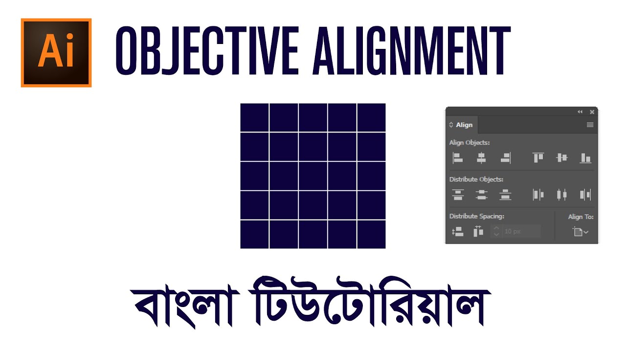 How to Objective Alignment Part 1| Adobe Illustrator CC Bangla Tutorial ...