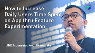 How to Increase Daily Users Time Spent on App thru Feature Experimentation -English version-