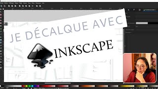 Je tente de décalquer avec Inkscape | VLOGMAS 2022 Jour 18