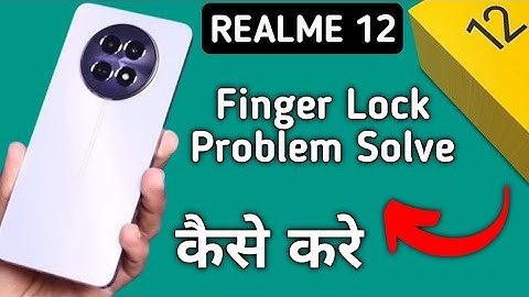fingerprint sensor not working realme 12, how to fix fingerprint problem in realme 12