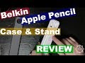 Belkin Apple Pencil Carrying Case & Stand Review