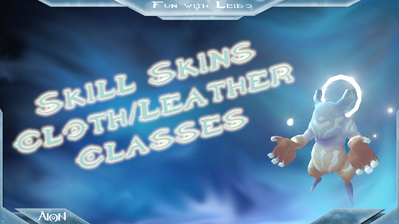 Aion 5.3 -  Cloth and Leather Class Skill-Skins