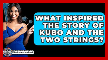 What Inspired The Story Of Kubo And The Two Strings? - The Animation Reel