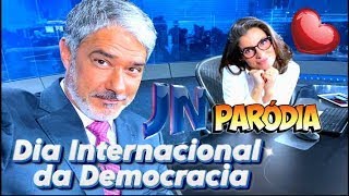 JN PARÓDIA - Dia Internacional da Democracia - SÁTIRA