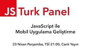 Jsturk Panel 2 - Javascript Ile Mobil Uygulama Geliştirme