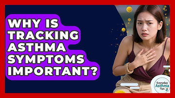 Why Is Tracking Asthma Symptoms Important? - Everyday Asthma Tips