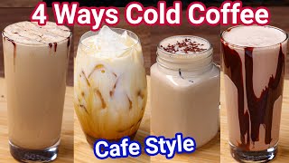 Homemade Cold Coffee 4 Ways  Café Style within 5 Minutes | Iced Coffee  Perfect Summer Drink