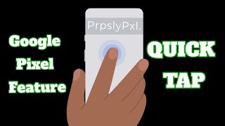 QUICK TAP! Google Pixel Feature