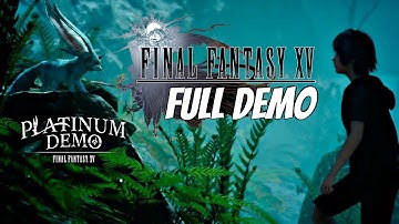Final Fantasy XV Platinium Demo - Gameplay Walkthrough Part 1 Full Demo [1080p HD]