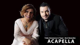 Yıldız Usmonova & Yaşar - Seni Severdim Acapella ( Müziksiz Vokal ) + Şarkı Sözleri