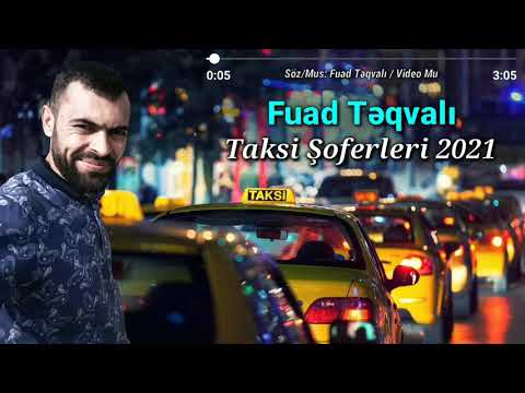 Fuad Teqvali Taksi Soferleri 2021 (Official Music)