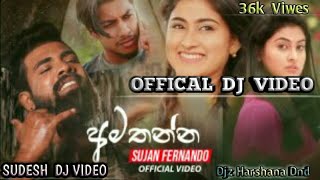 amathanna-dj-mix-sujan-fernando-sudesh