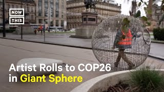Artist Rolls In Giant Sphere To Bring Attention To Climate