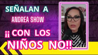 ANDREA SHOW FUERTES SEÑALAMIENTOS | SERGIO ANDRADE MALTRATA a SU HIJA ANTONIA