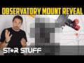 1 Million Sub Observatory Mount Reveal!