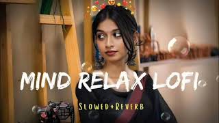 new song slowed reverb 2024 tranding Hindi songs new song lofi bollywood songs 2024 Hindi song slow