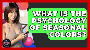 What Is The Psychology Of Seasonal Colors? - Graphic Design Nerd