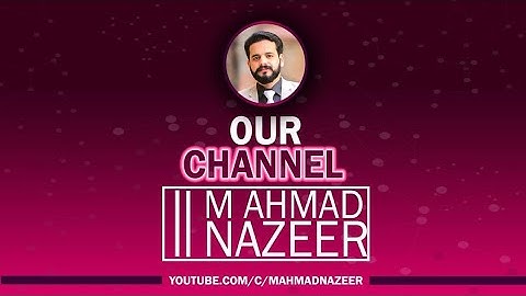 Watch and Subscribe the Channel @MAhmad Nazeer