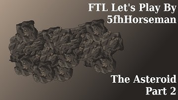 Asteroid - Part 2 - FTL Lets Play