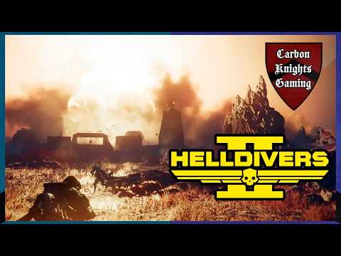 WE'LL NEVER MAKE IT IN TIME! | HELLDIVERS 2 Funny Moments | Carbon Knights