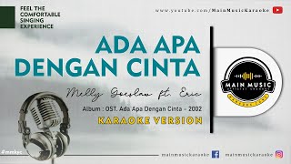 MELLY - ADA APA DENGAN CINTA (Karaoke)