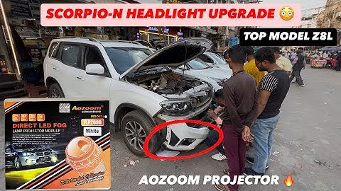 Scorpio-N Headlight Upgarde Top Model Z8L | Scorpio-N Aozoom Projector 🔥