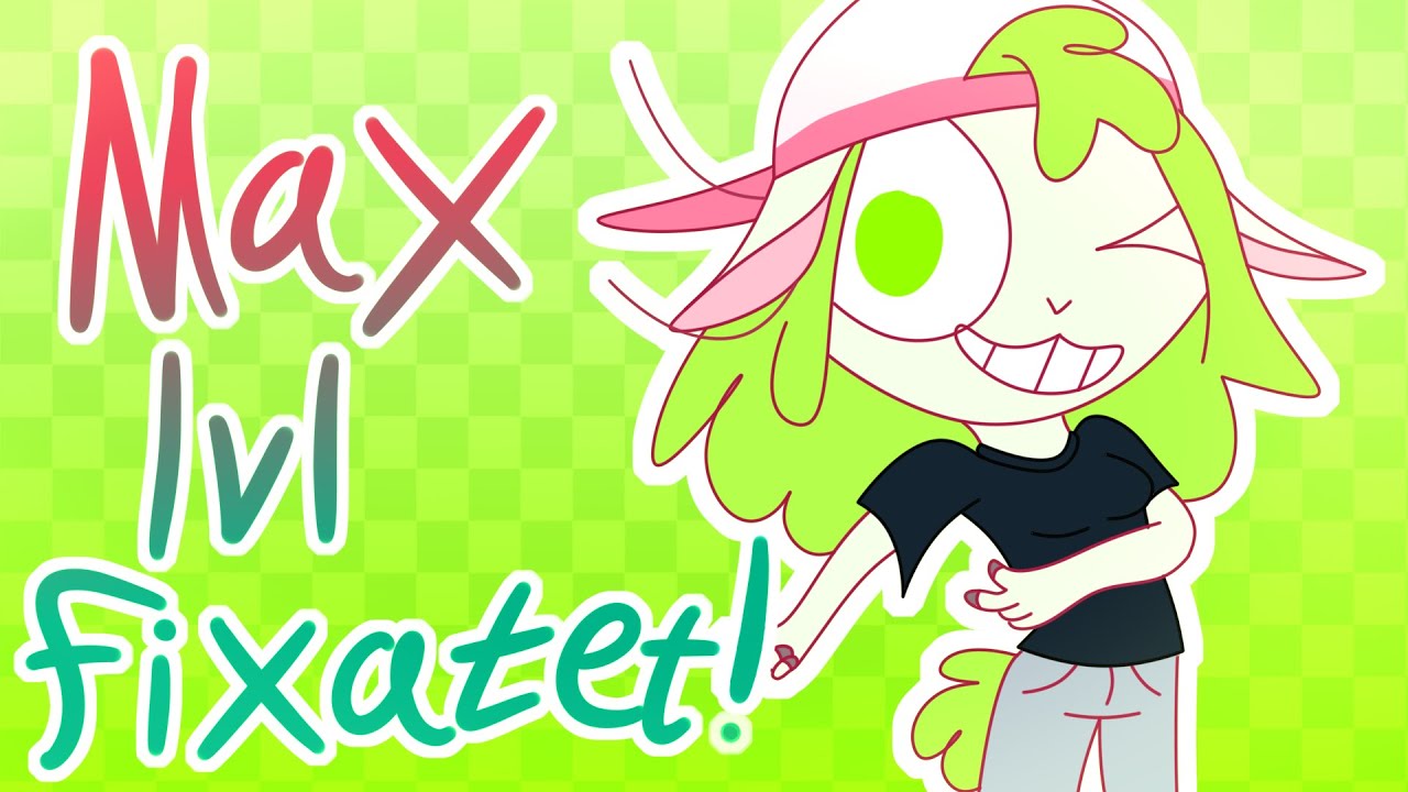 MAX LVL FIXATED!!! 💚🐾