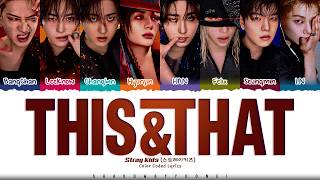 Download lagu Stray Kids 'This & That' Lyrics (스트레이 키즈 This & That 가사) [Color Coded Han_Rom_Eng] | ShadowByYoongi