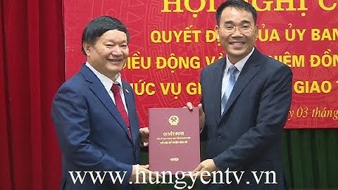 Công bố quyết định bổ nhiệm Giám đốc Sở GTVT và Sở KH&CN