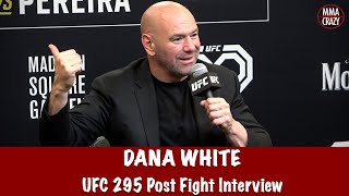 Full Dana White UFC 295 Post Fight Press Conference