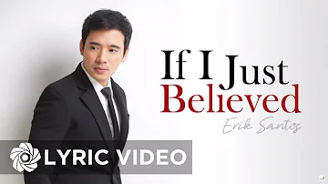 Erik Santos - If I Just Believed (Lyrics) | Erik Santos Collection