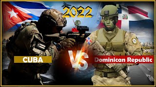 Cuba vs Dominican Republic Military Power Comparison 2022